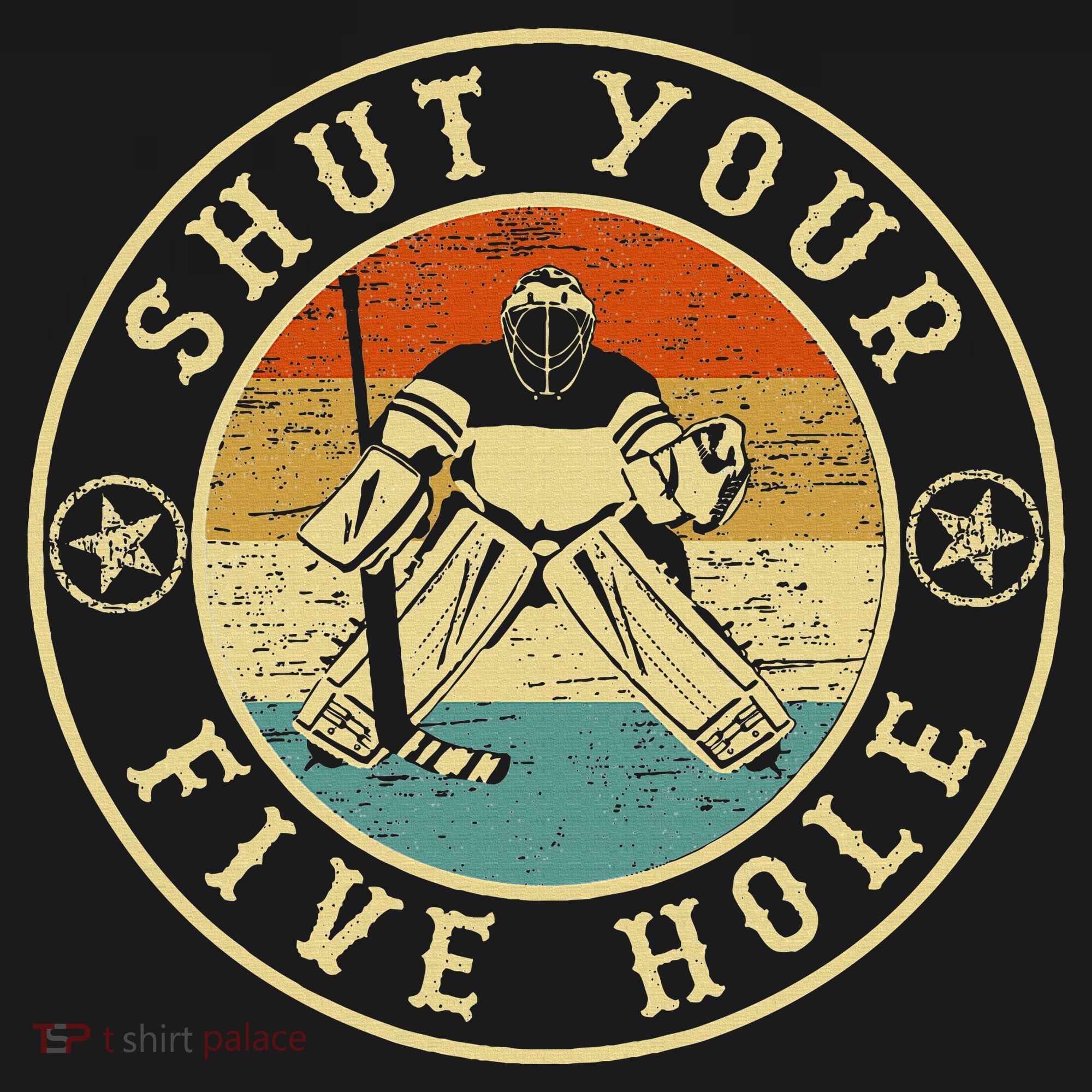 Retro Vintage Shut Your Five Hole Ice Hockey T-Shirt