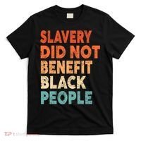 Retro Vintage Slavery Did Not Benefit Black People T-Shirt thumb 0