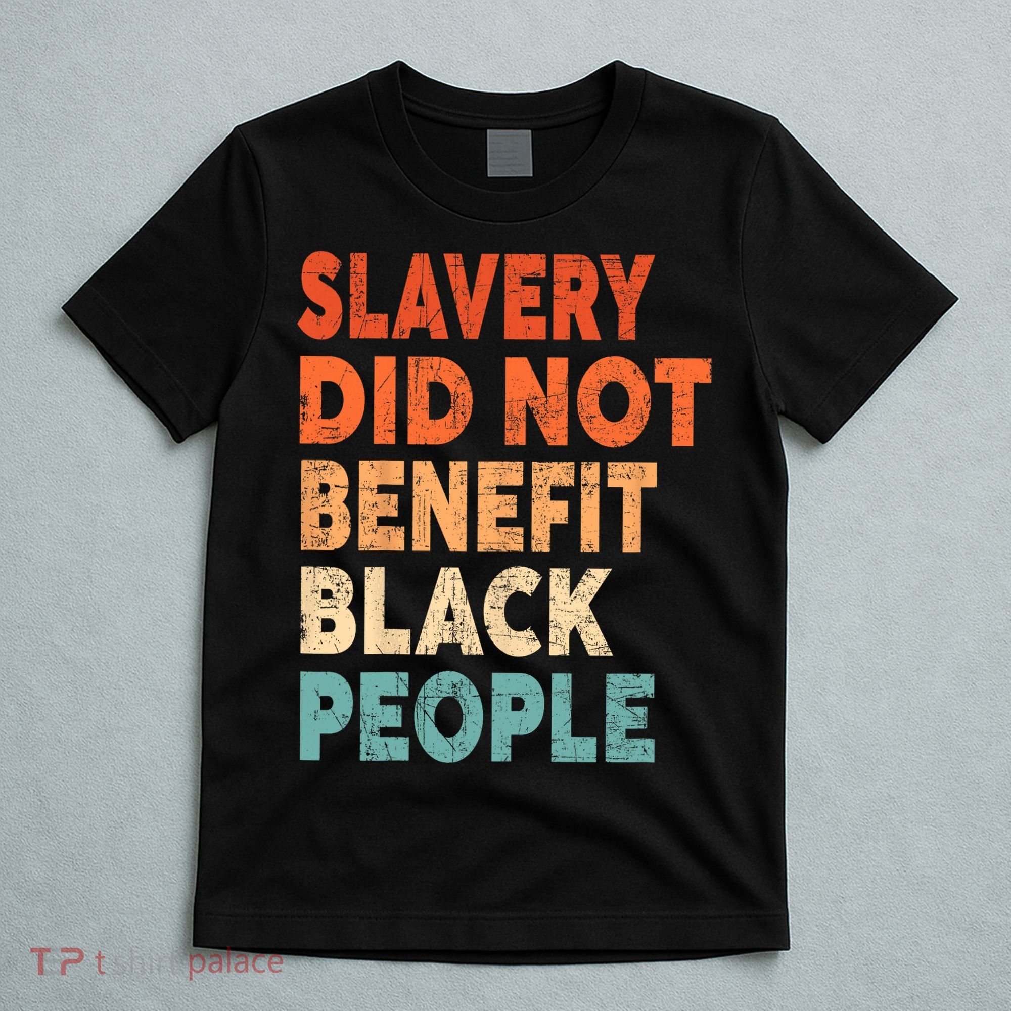 Retro Vintage Slavery Did Not Benefit Black People T-Shirt