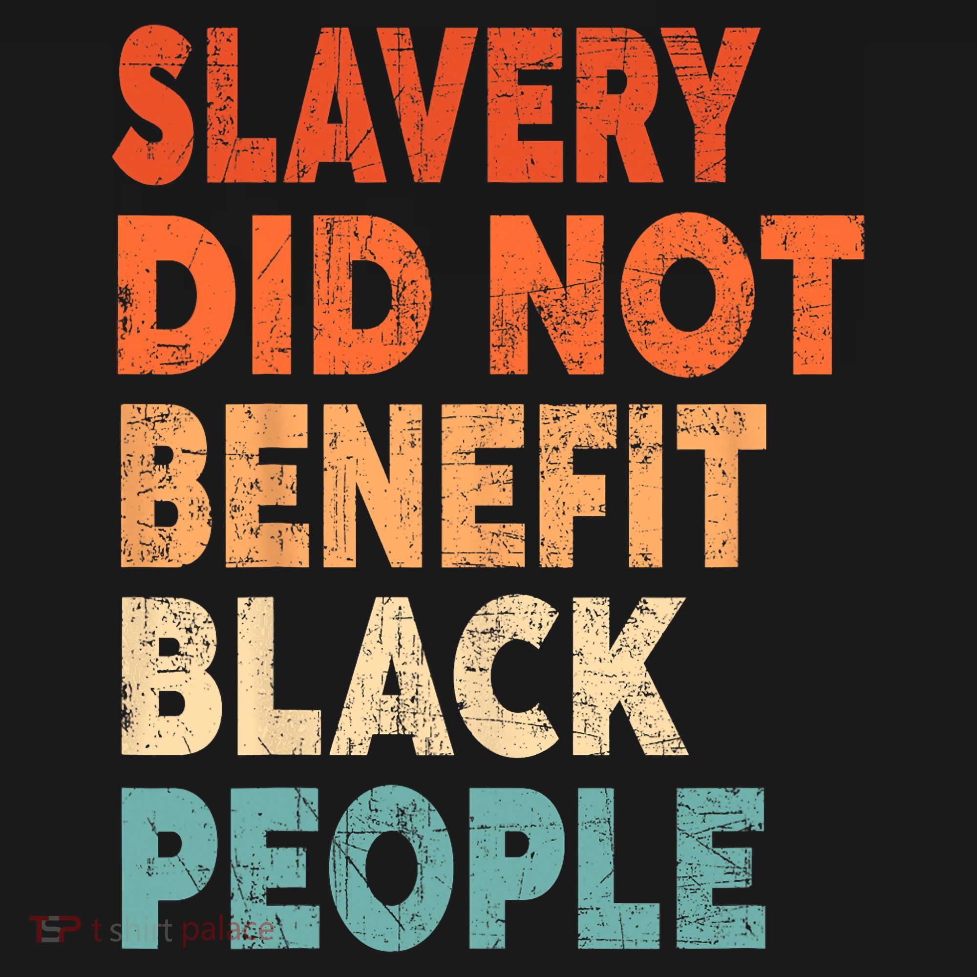 Retro Vintage Slavery Did Not Benefit Black People T-Shirt