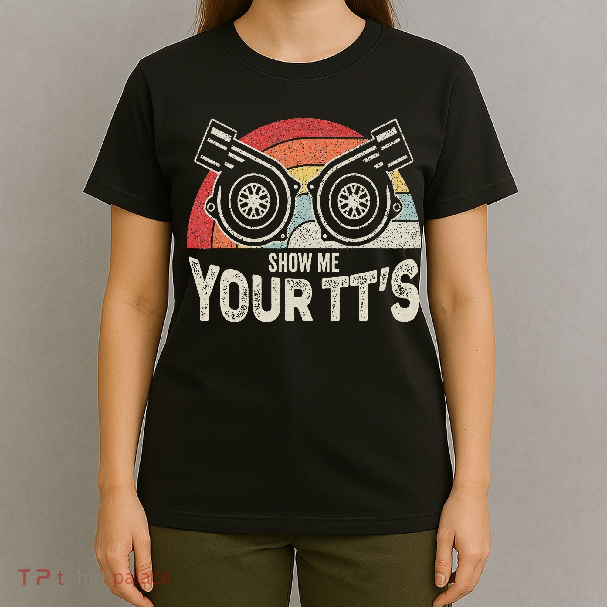 Retro Vintage Show Me Your Tt's Twin Turbo Car Racing T-Shirt