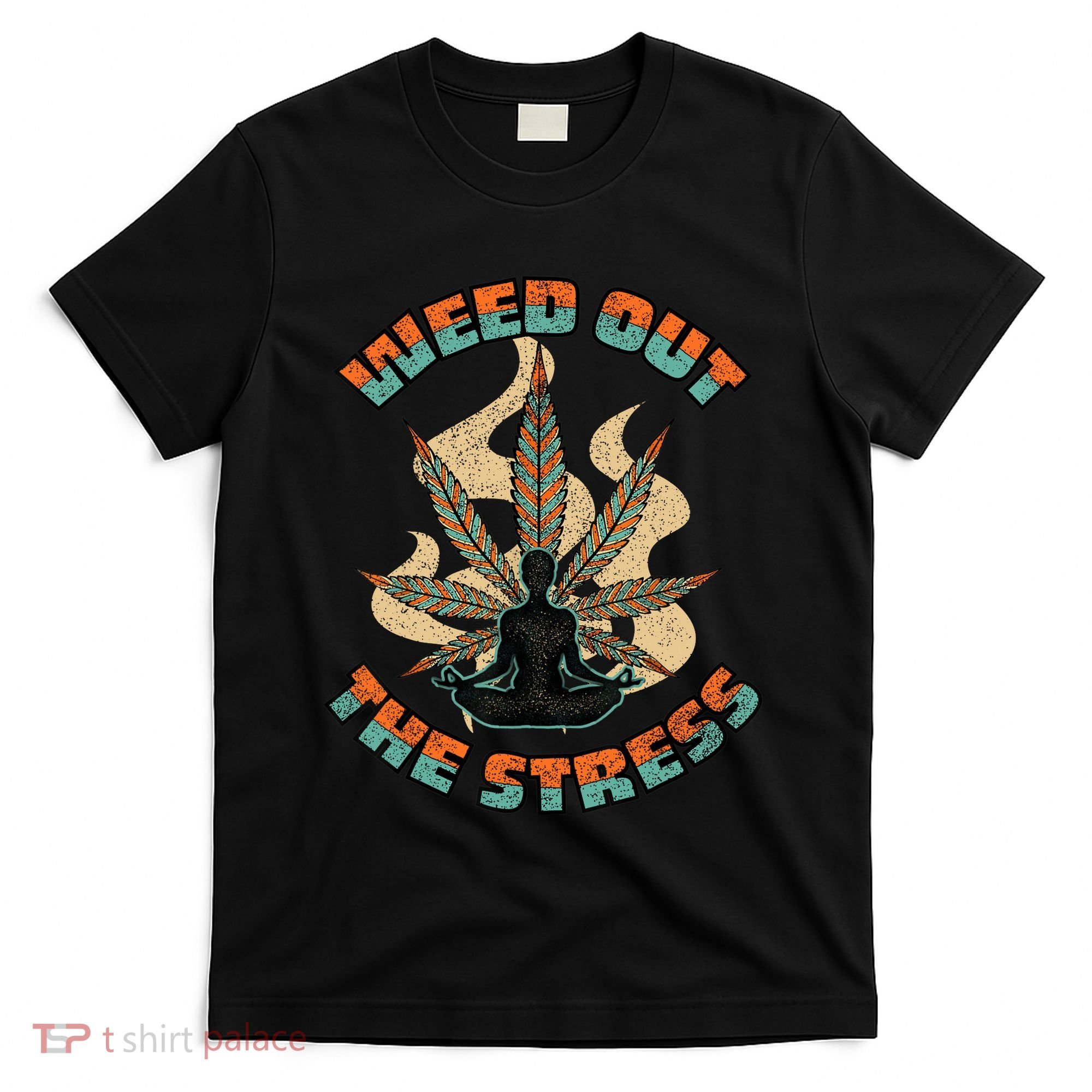Retro Vintage Style 420 Weed Out The Stress Marijuana Stoner T-Shirt