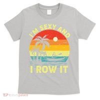 Retro Vintage Sunset I'm Sexy And I Row It Canoe Kayaking  T-Shirt thumb 0
