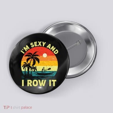 Retro Vintage Sunset I'm Sexy And I Row It Canoe Kayaking  Button