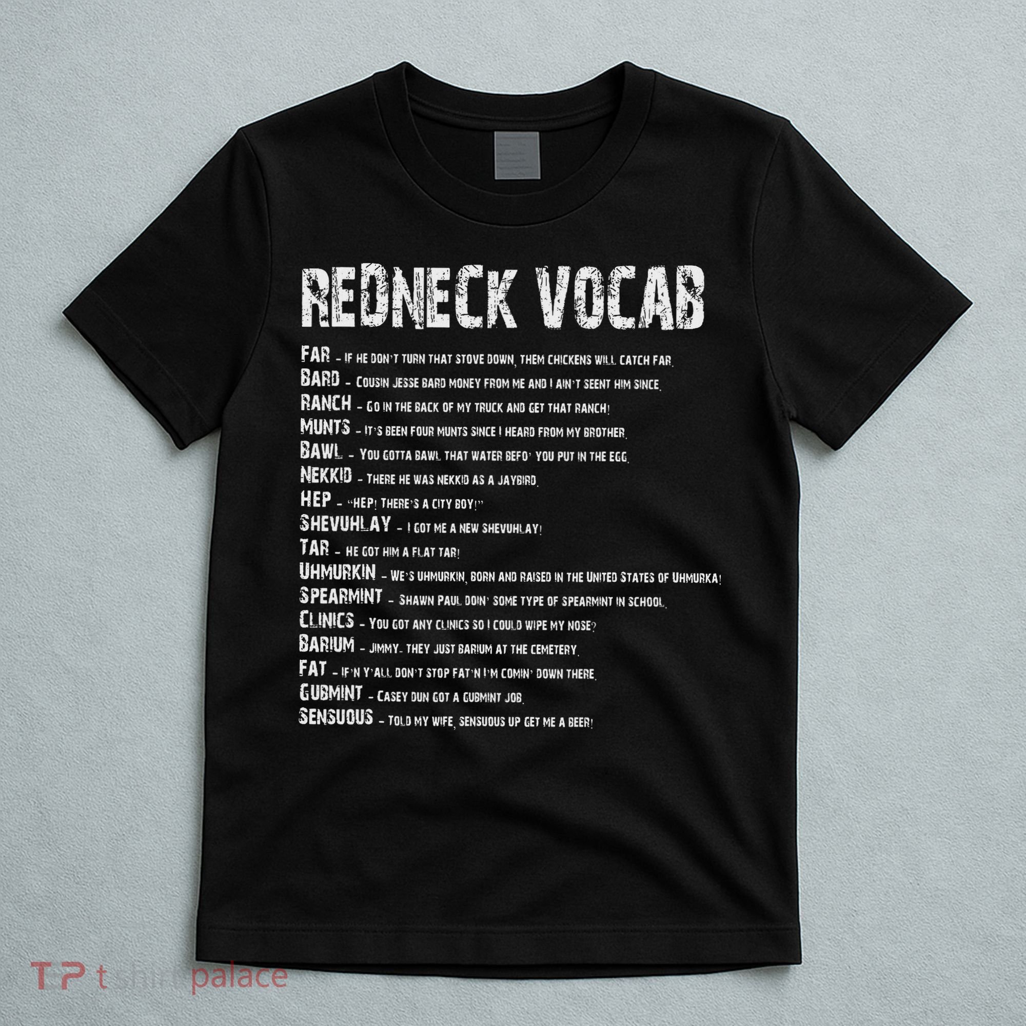 Redneck Vocab Southern Life Funny Rednecks T-Shirt