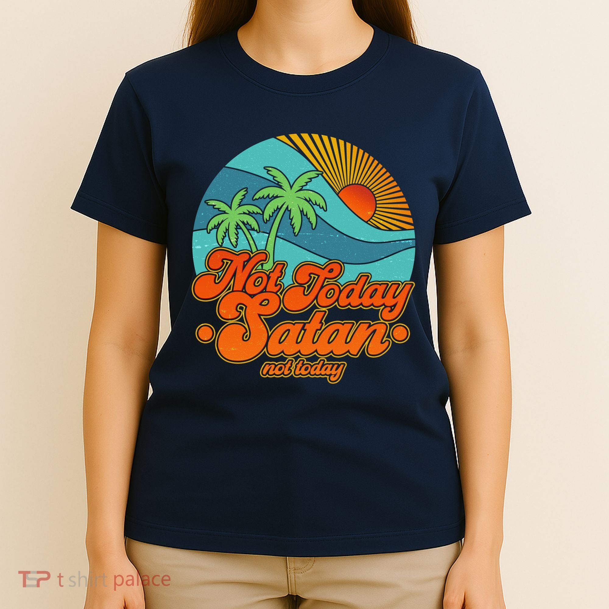 Retro Vintage Tropical Not Today Satan Not Today T-Shirt