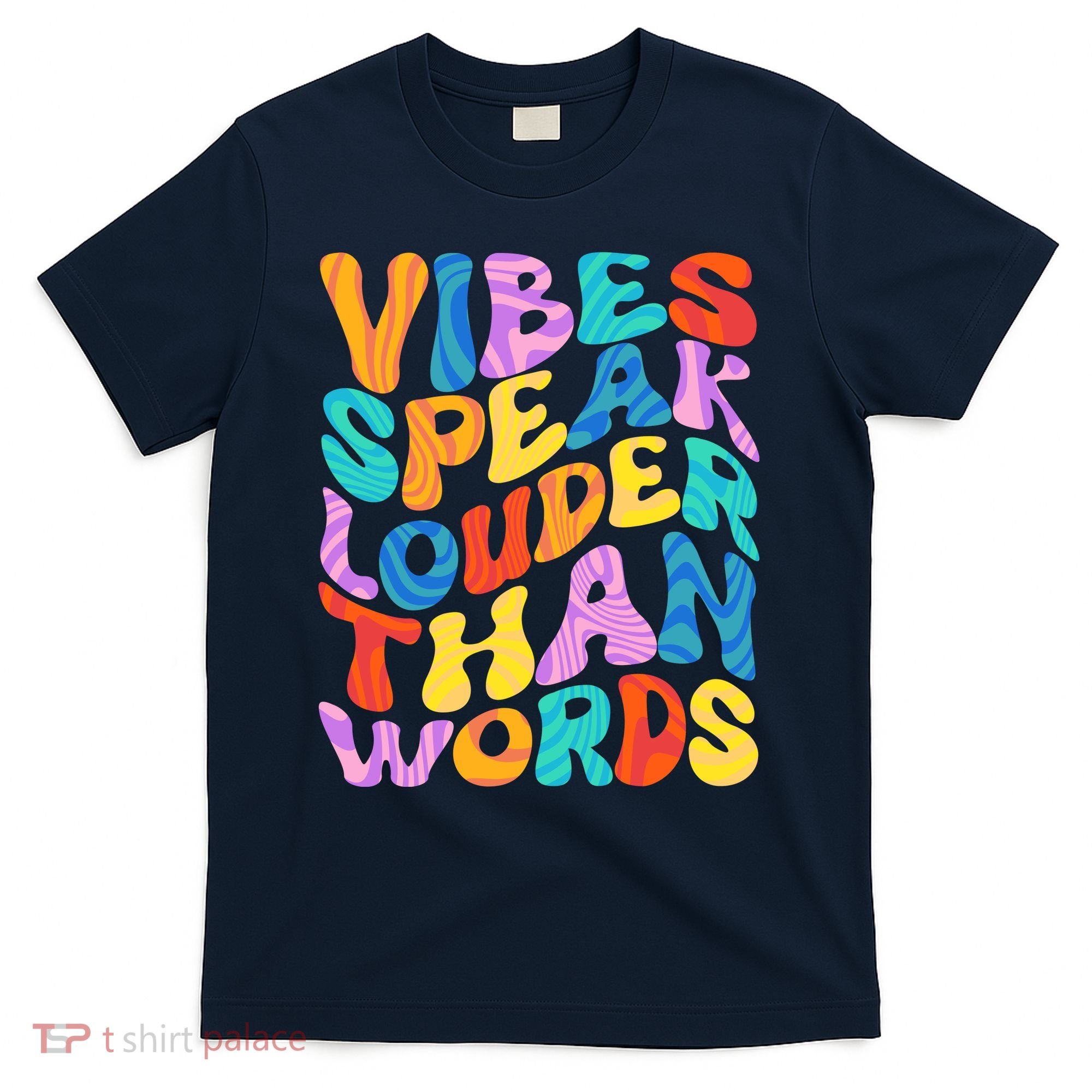 Retro Vintage Vibes Speak Louder Than Words T-Shirt