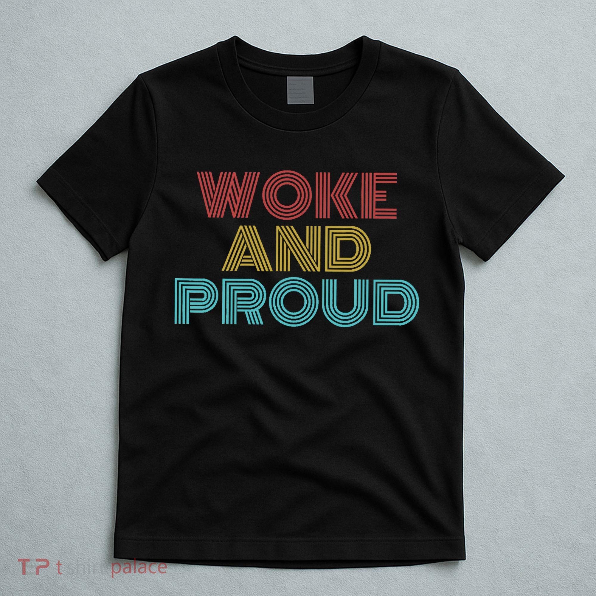 Retro Vintage Woke And Proud T-Shirt