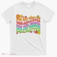 Retro Vintage You Are Worthy You Matter T-Shirt thumb 0