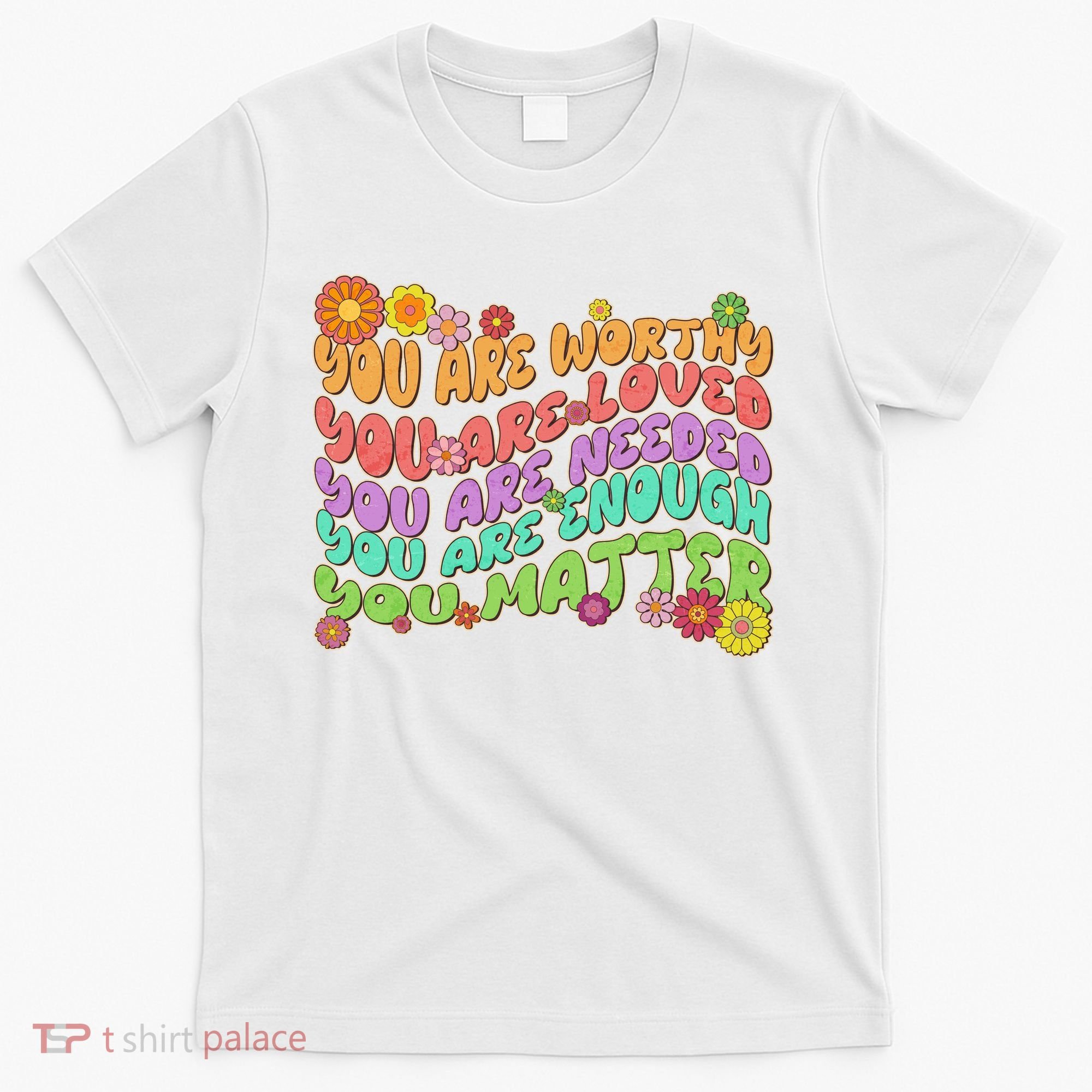 Retro Vintage You Are Worthy You Matter T-Shirt