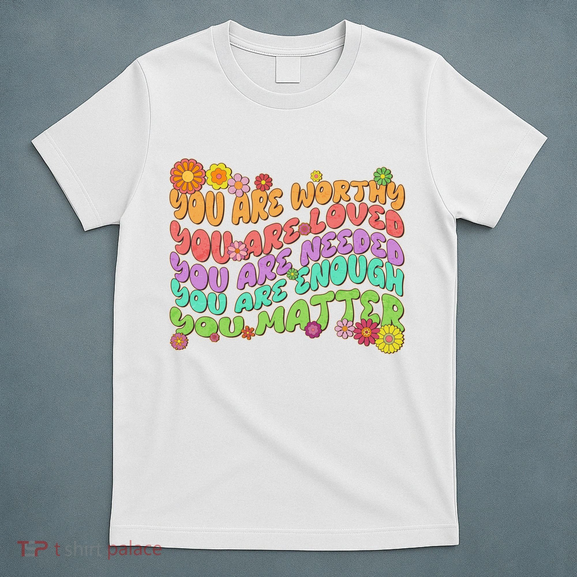 Retro Vintage You Are Worthy You Matter T-Shirt