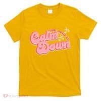 Retro Vintage You Need To Calm Down T-Shirt thumb 0