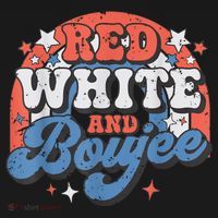 Red White And Boujee 4th Of July T-Shirt thumb 7