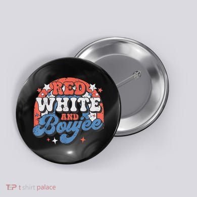 Red White And Boujee 4th Of July Button