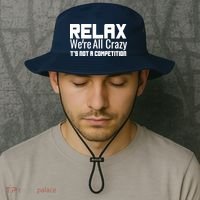 Relax Were All Crazy Its Not A Competition Bucket Hat thumb 2