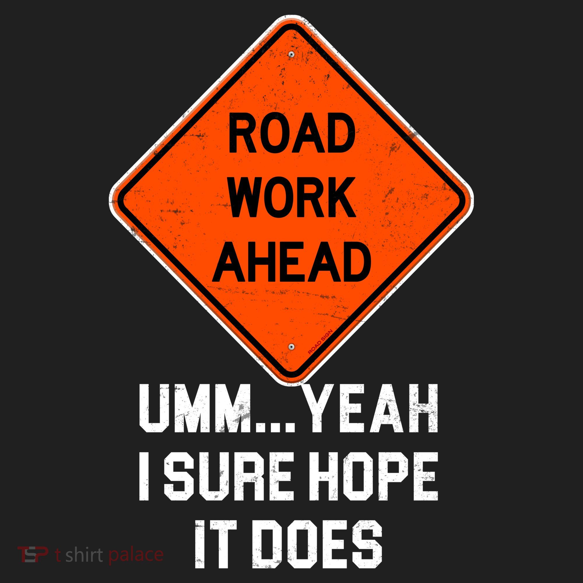 Road Work Ahead Funny Construction Tumbler