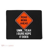 Road Work Ahead Funny Construction Mousepad thumb 0