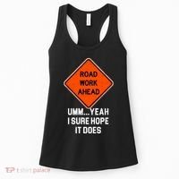 Road Work Ahead Funny Construction Women's Tank Top thumb 0