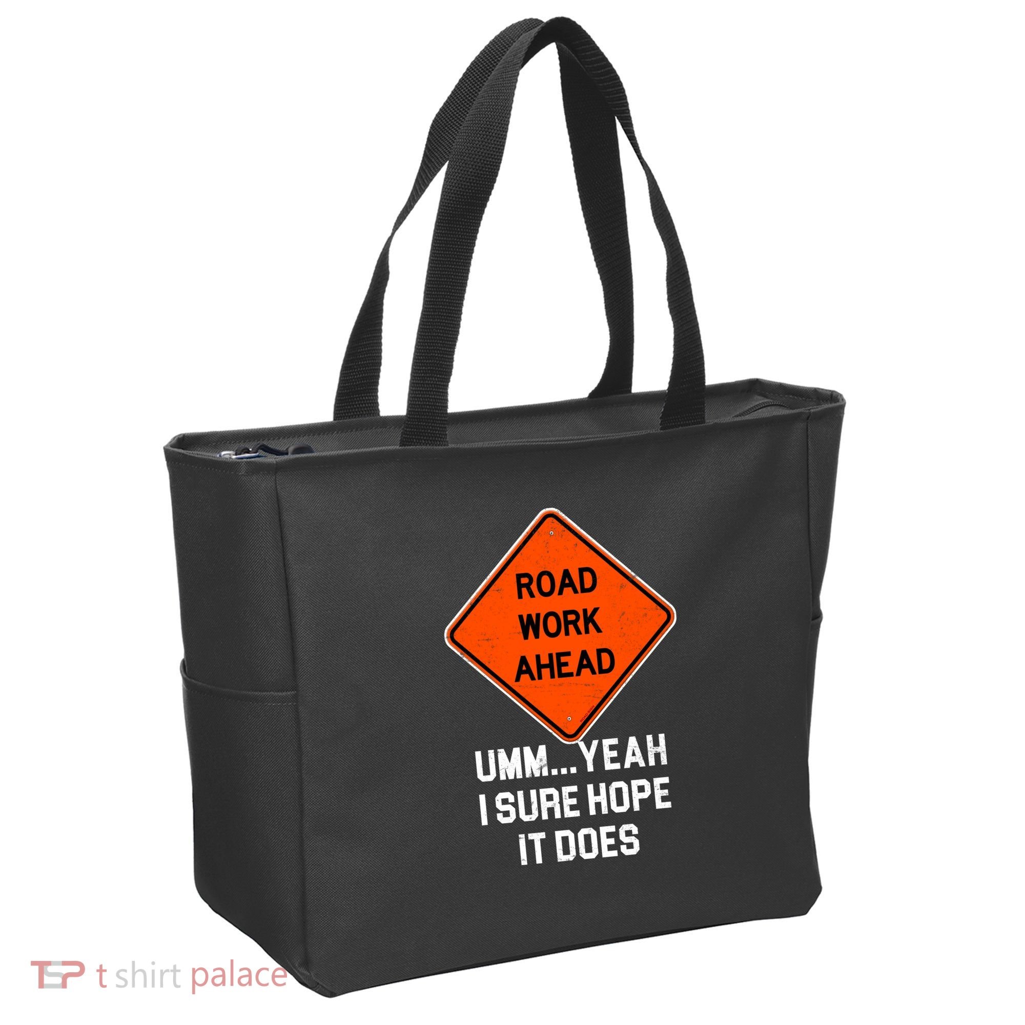 Road Work Ahead Funny Construction Tote Bag