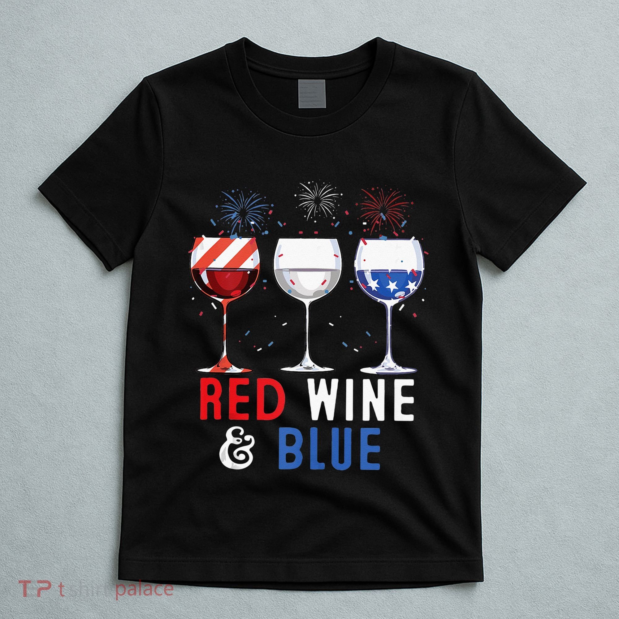 Red Wine And Blue Funny 4th Of July Wine Lover T-Shirt