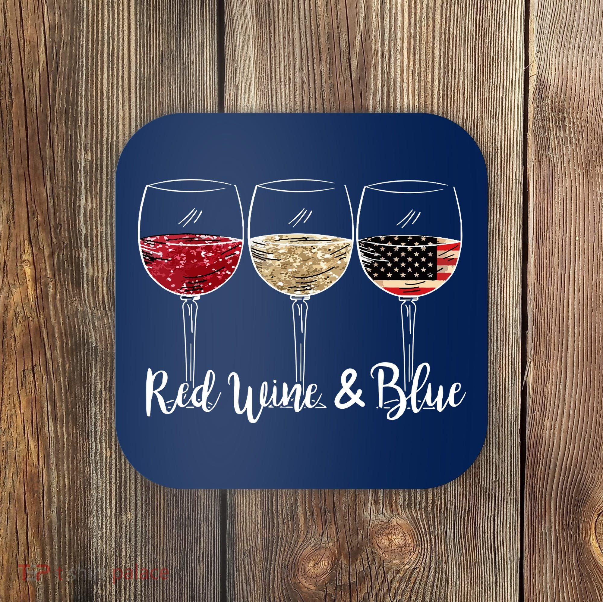 Red Wine And Blue Funny 4th Of July Drinking Wine Lover Coaster