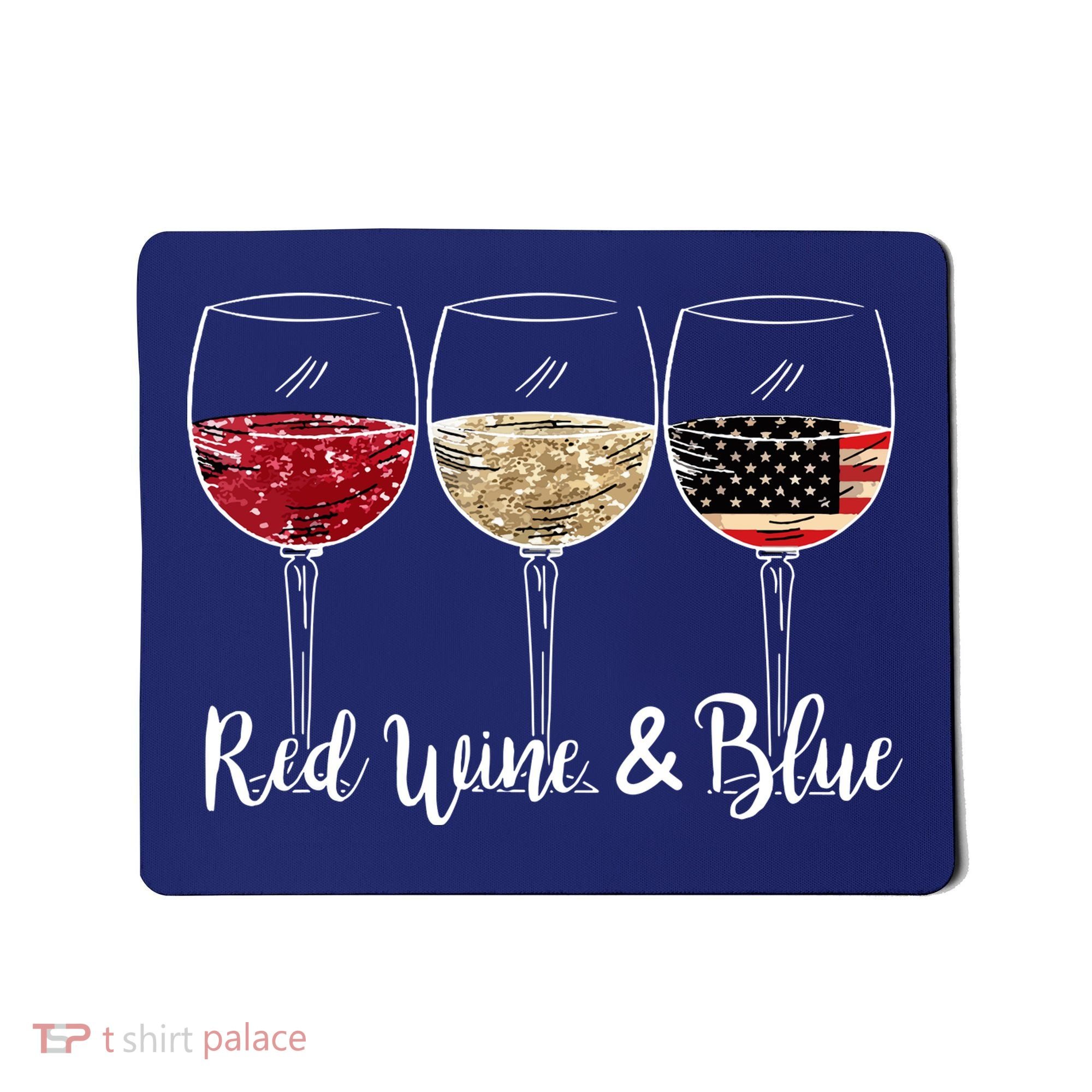 Red Wine And Blue Funny 4th Of July Drinking Wine Lover Mousepad