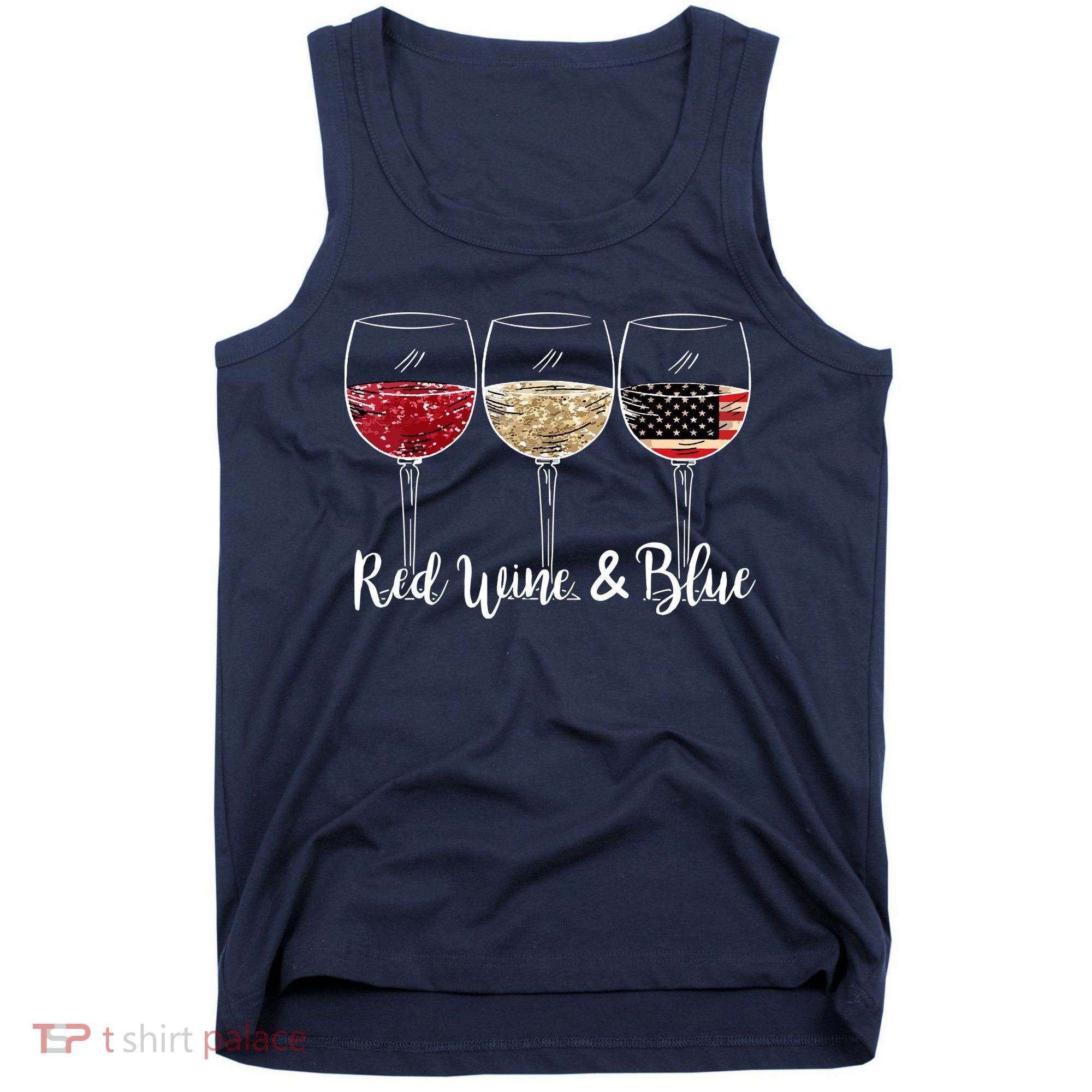 Red Wine And Blue Funny 4th Of July Drinking Wine Lover Tank Top
