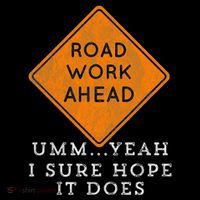 Road Work Ahead Sure Hope It Does Funny Meme Women's Hoodie thumb 2