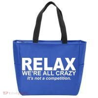 Relax We're All Crazy It's Not A Competition Tote Bag thumb 0
