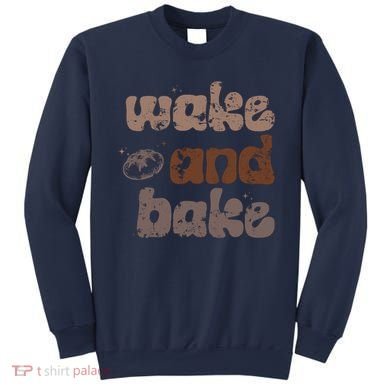 Retro Wake And Bake Funny Sourdough Starter Bread Baking Sweatshirt