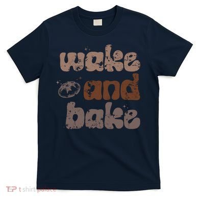 Retro Wake And Bake Funny Sourdough Starter Bread Baking T-Shirt