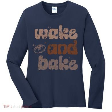 Retro Wake And Bake Funny Sourdough Starter Bread Baking Women's Long Sleeve Shirt