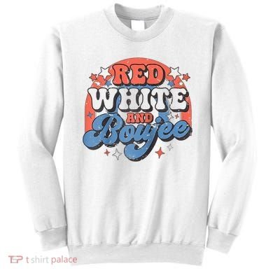 Red White And Boujee 4th Of July Sweatshirt