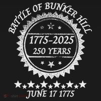 Revolutionary War Battle Of Bunker Hill 250 Year Anniversary T-Shirt thumb 7