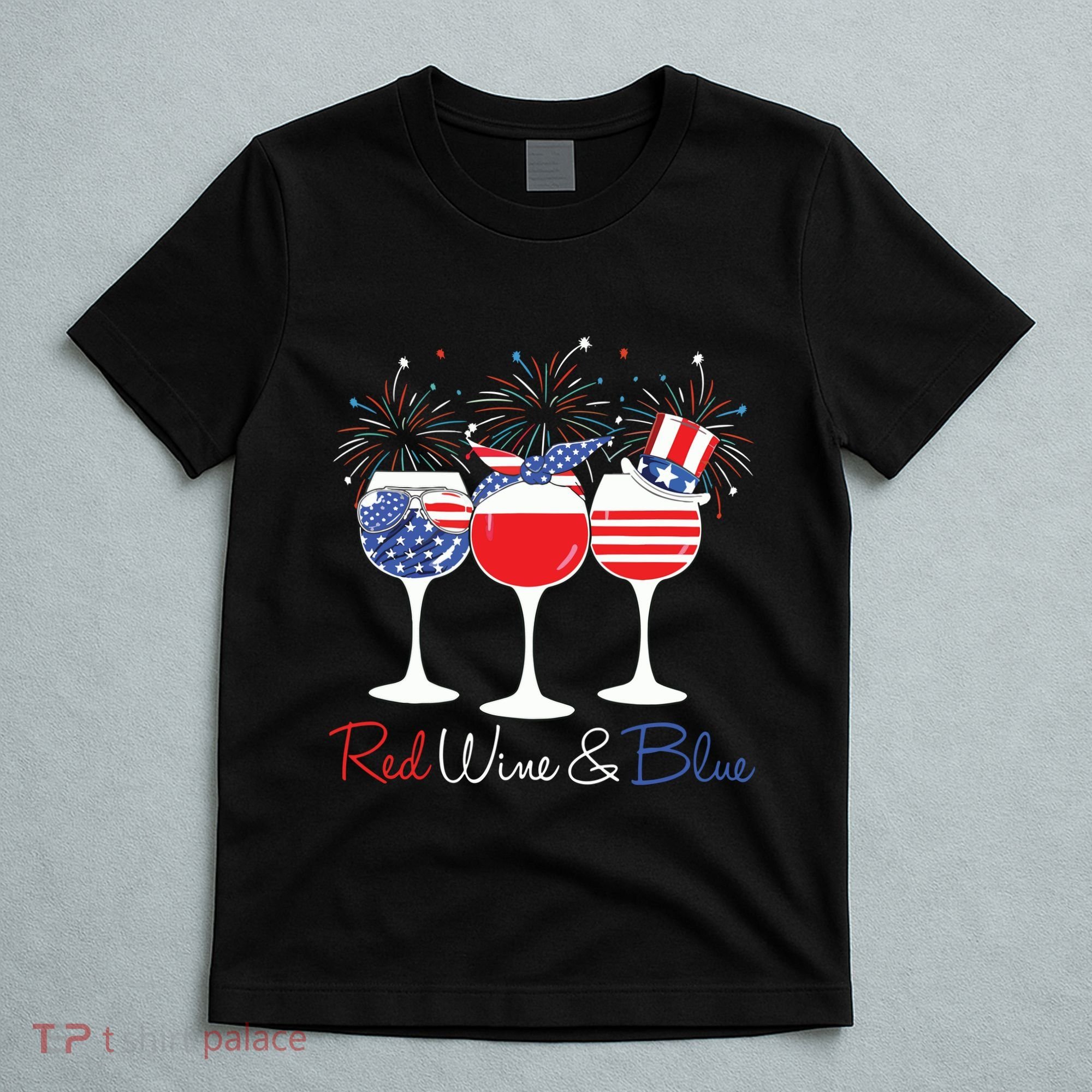 Red Wine Blue Funny America USA Flag 4th Of July Patriotic T-Shirt