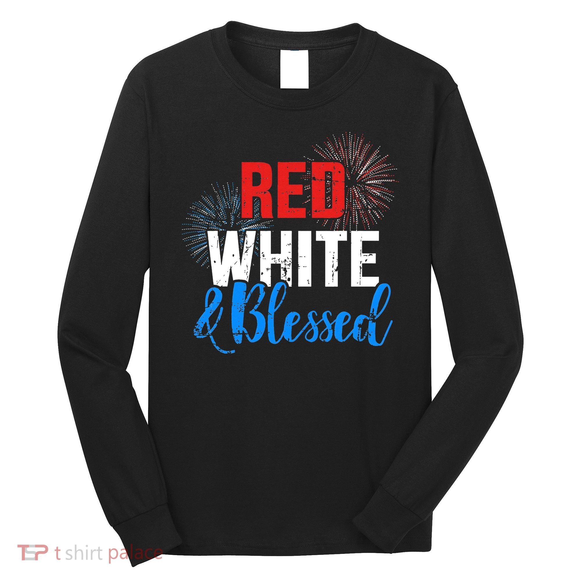 Red white blessed for Independence day on 4th of July Long Sleeve Shirt