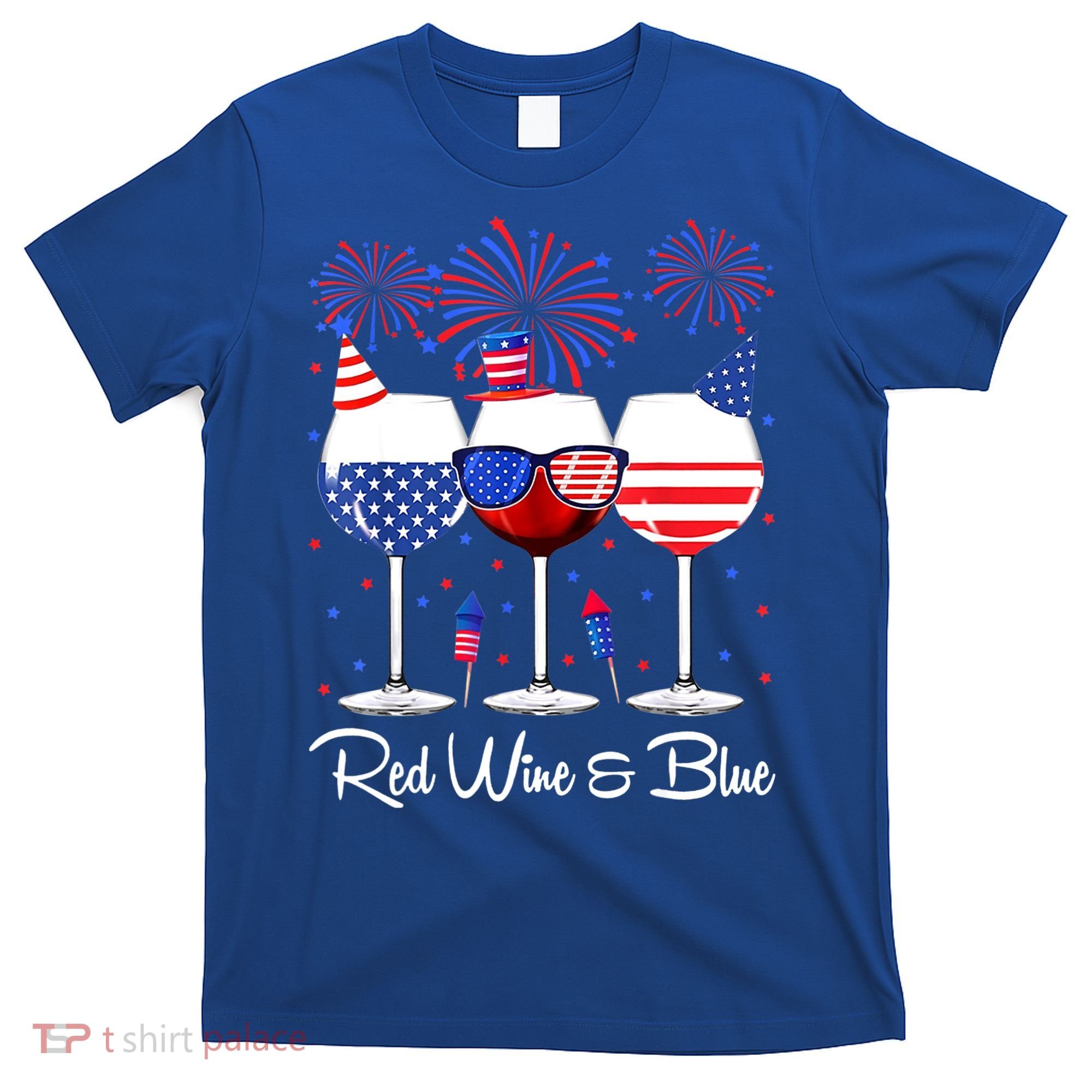 Red Wine & Blue 4th Of July Wine Red White Blue Wine Glasses T-Shirt