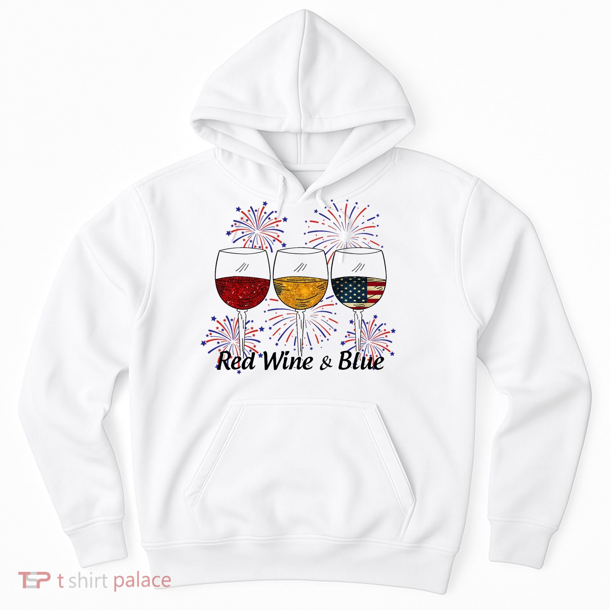 Red Wine & Blue 4th Of July Red White Blue Wine Glasses Hoodie