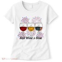 Red Wine & Blue 4th Of July Red White Blue Wine Glasses Women's T-Shirt thumb 0