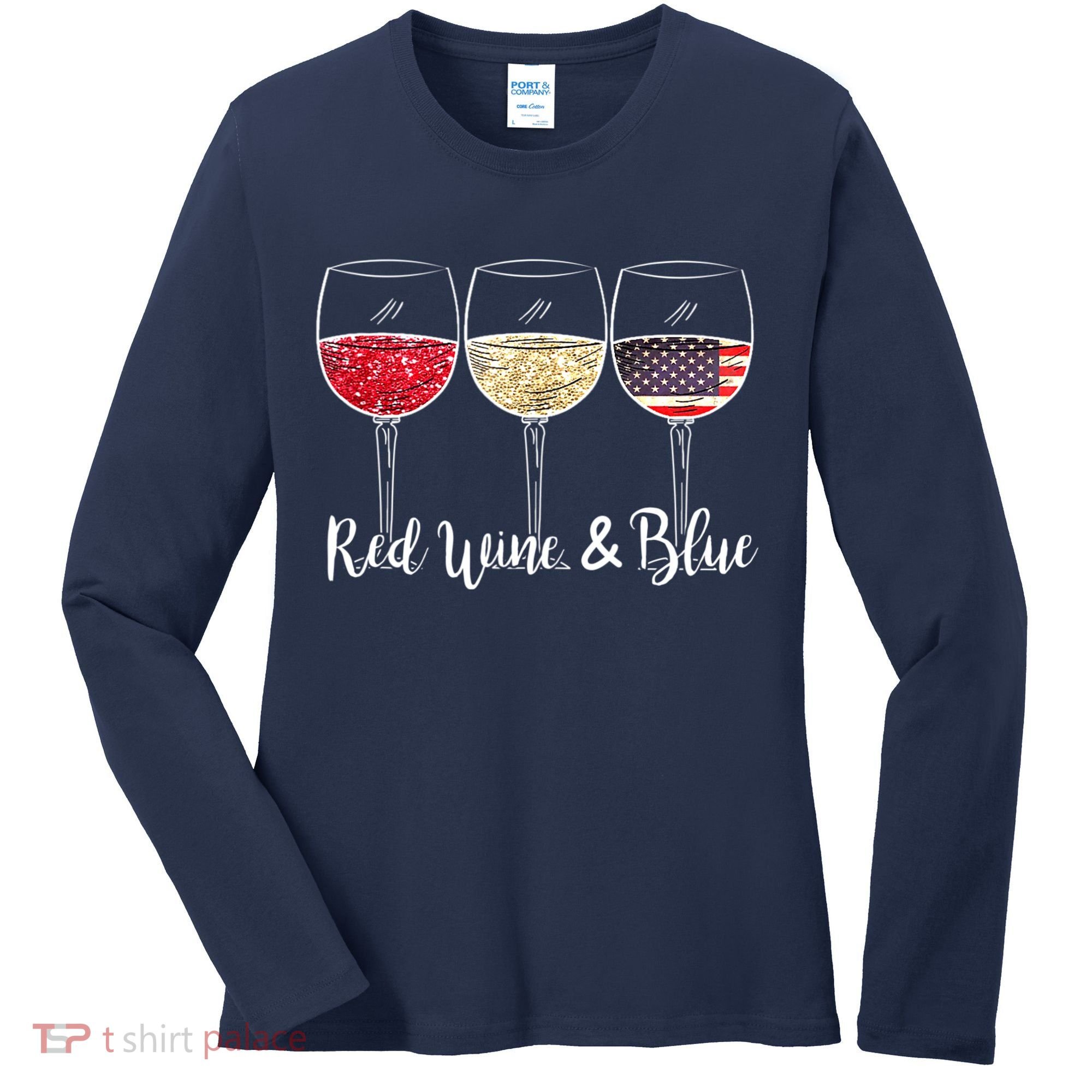 Red Wine & Blue 4th Of July Wine Red White Blue Wine Glasses Women's Long Sleeve Shirt