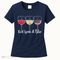 Red Wine & Blue 4th Of July Wine Red White Blue Wine Glasses Women's T-Shirt thumb 0
