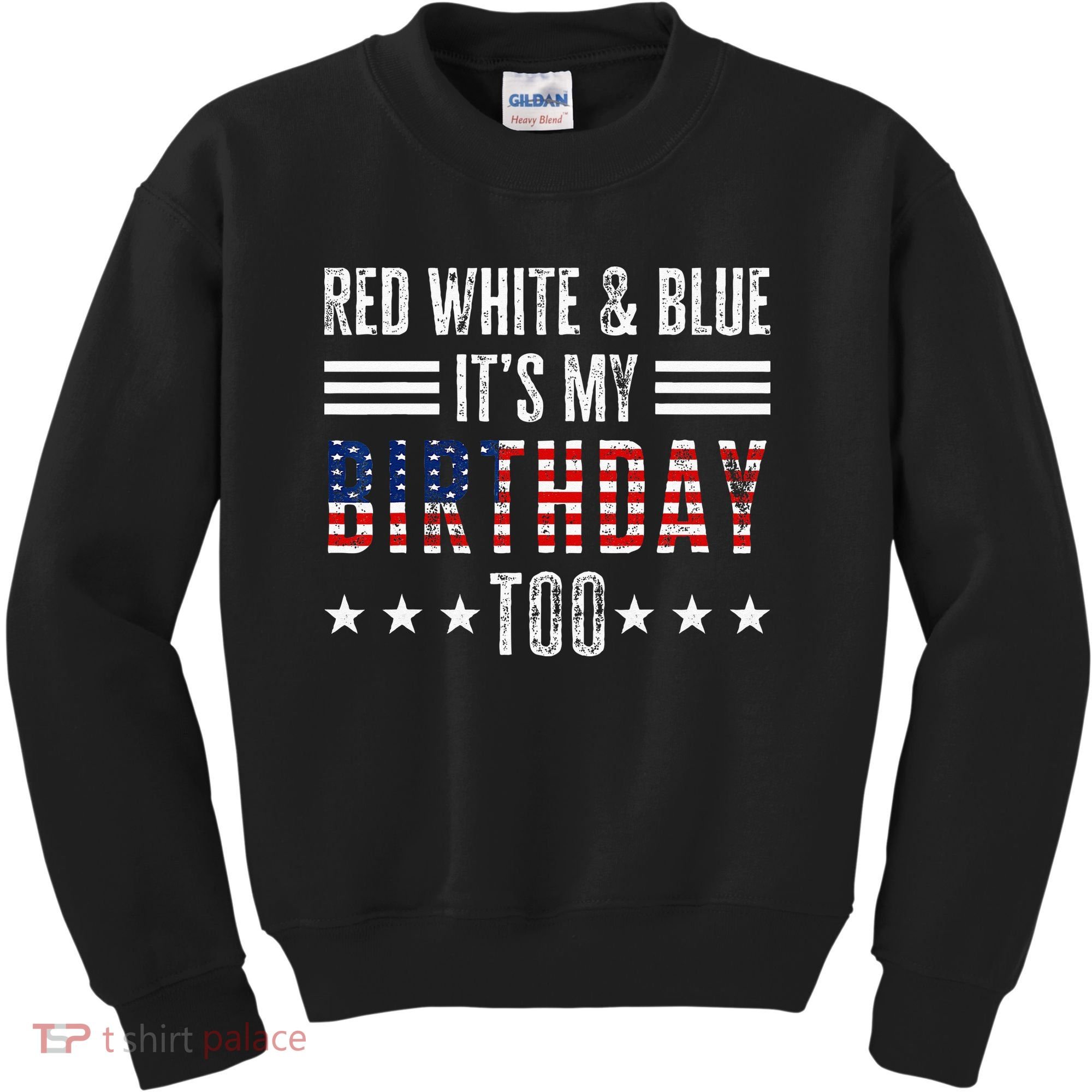 Red White & Blue It's My Birthday Too 4th Of July Patriotic Kids Sweatshirt