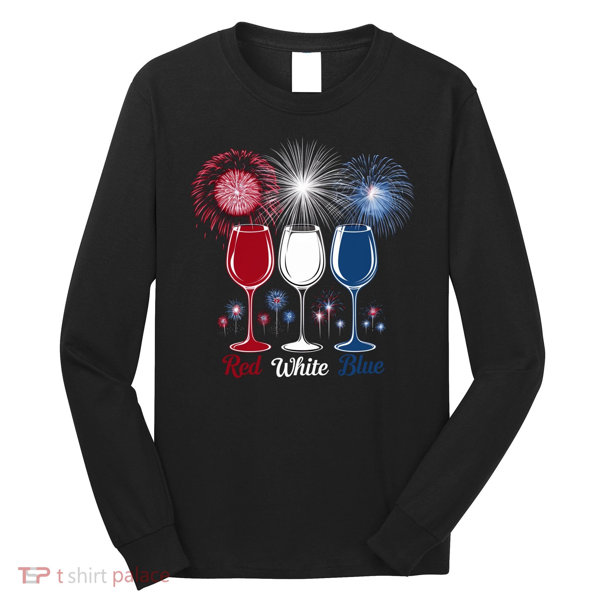 Red Wine & Blue 4th Of July Wine Glasses Firework Patriotic Long Sleeve Shirt