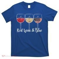 Red Wine & Blue 4th Of July Wine Red White Blue Wine Glasses T-Shirt thumb 0