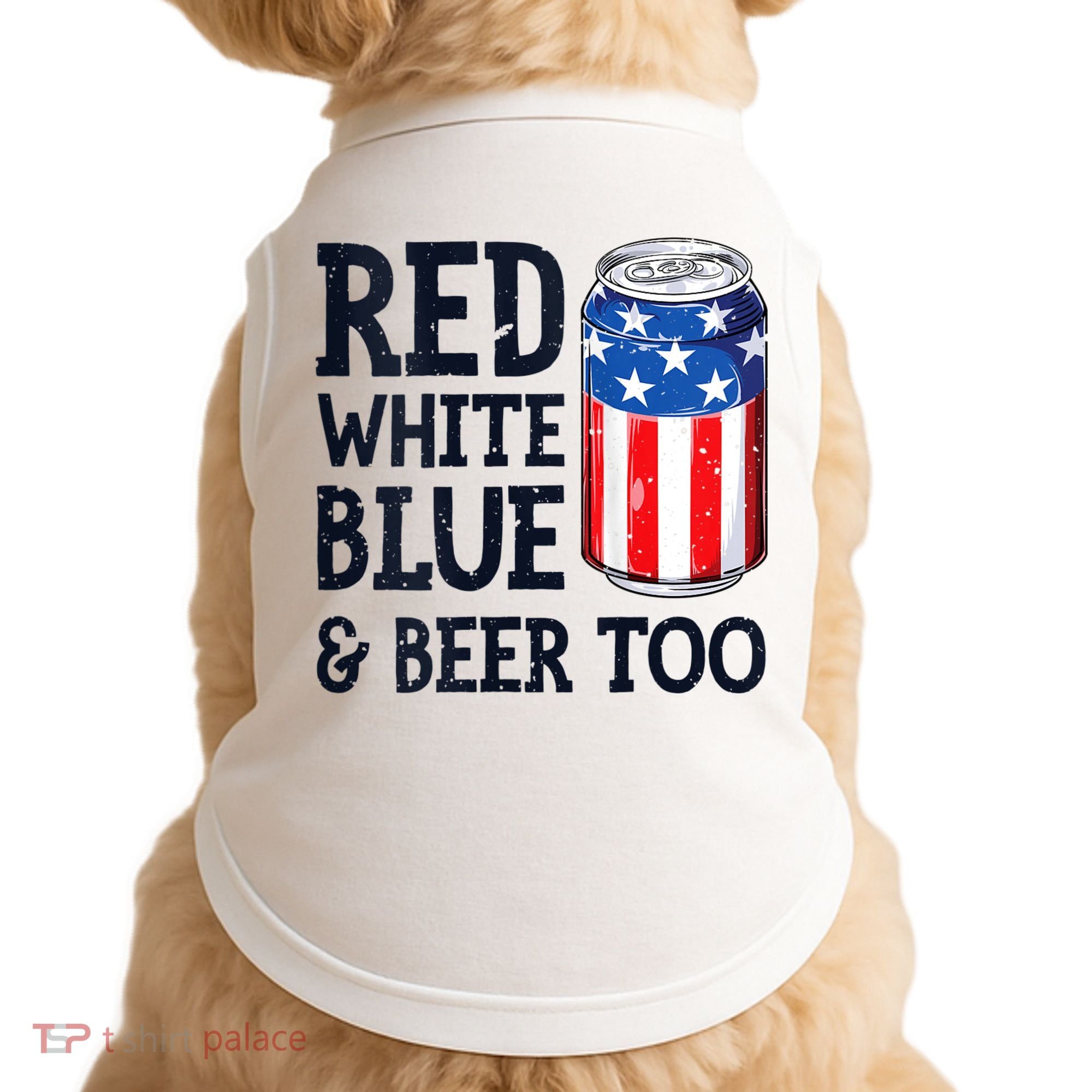 Red White Blue And Beer Too 4th Of July Drinking Doggie Tank