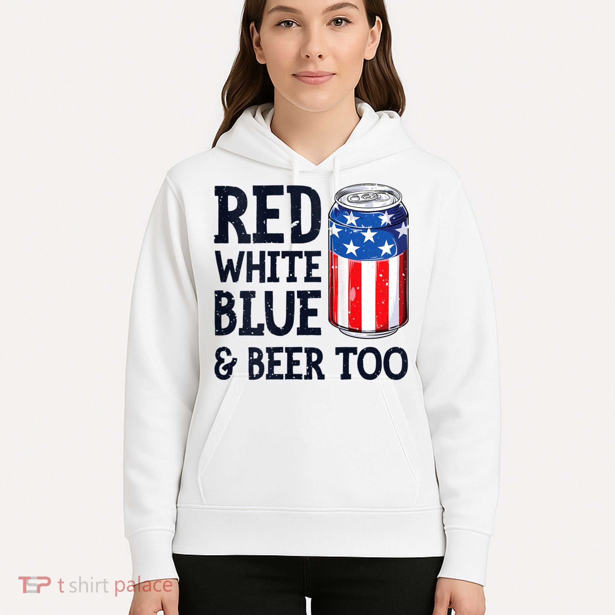 Red White Blue And Beer Too 4th Of July Drinking Hoodie