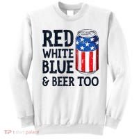 Red White Blue And Beer Too 4th Of July Drinking Sweatshirt thumb 0