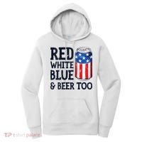 Red White Blue And Beer Too 4th Of July Drinking Women's Hoodie thumb 0