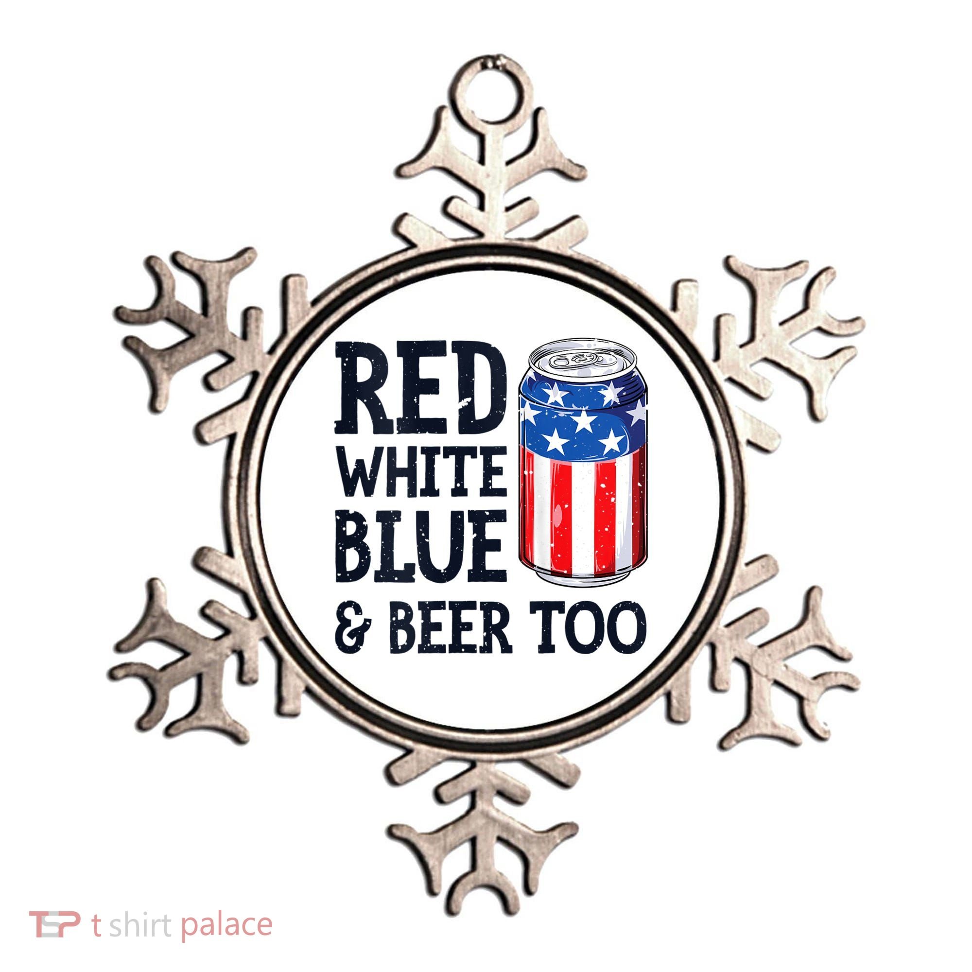 Red White Blue And Beer Too 4th Of July Drinking Ornament