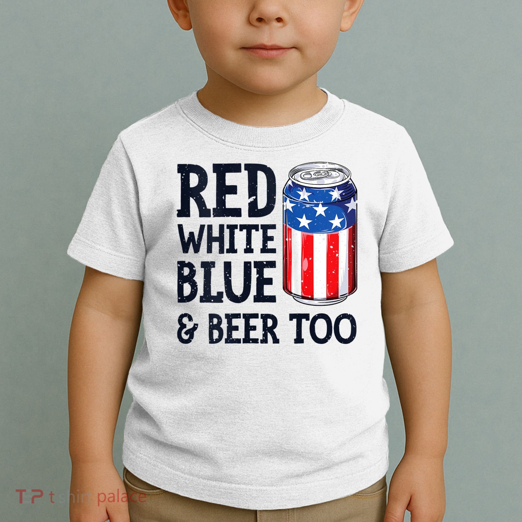 Red White Blue And Beer Too 4th Of July Drinking Toddler T-Shirt